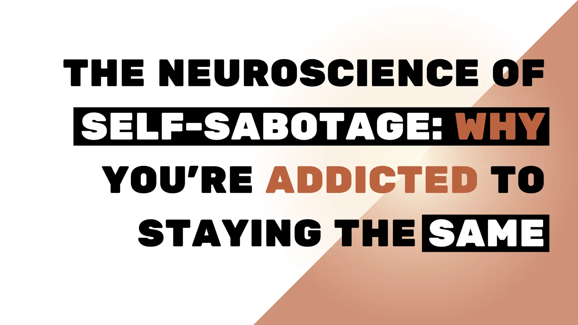 How to Reprogram Your Brain and End Self-Sabotage Habits for Good