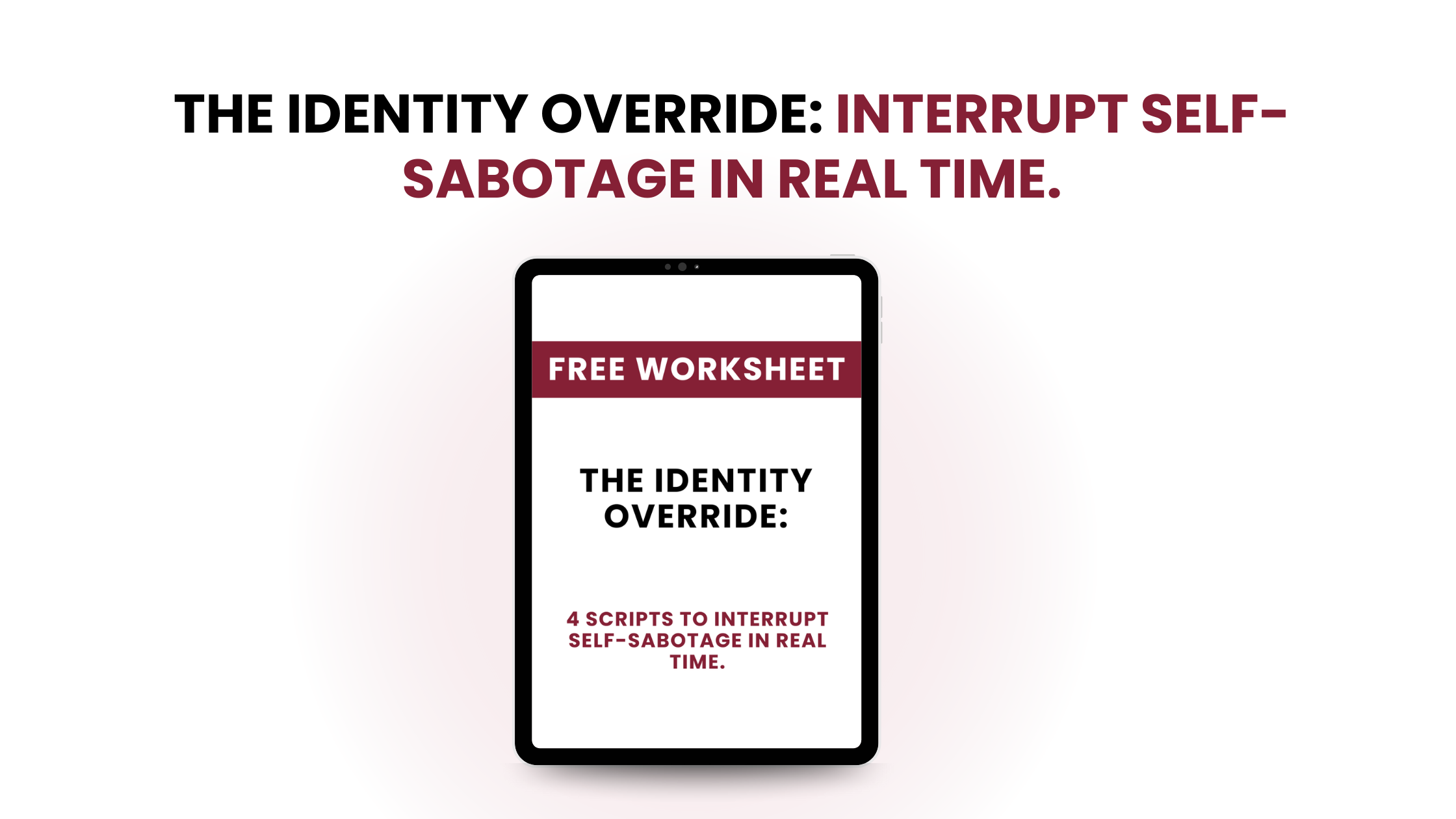 FREE Identity Override Scripts: Break Self-Sabotage Loops Instantly